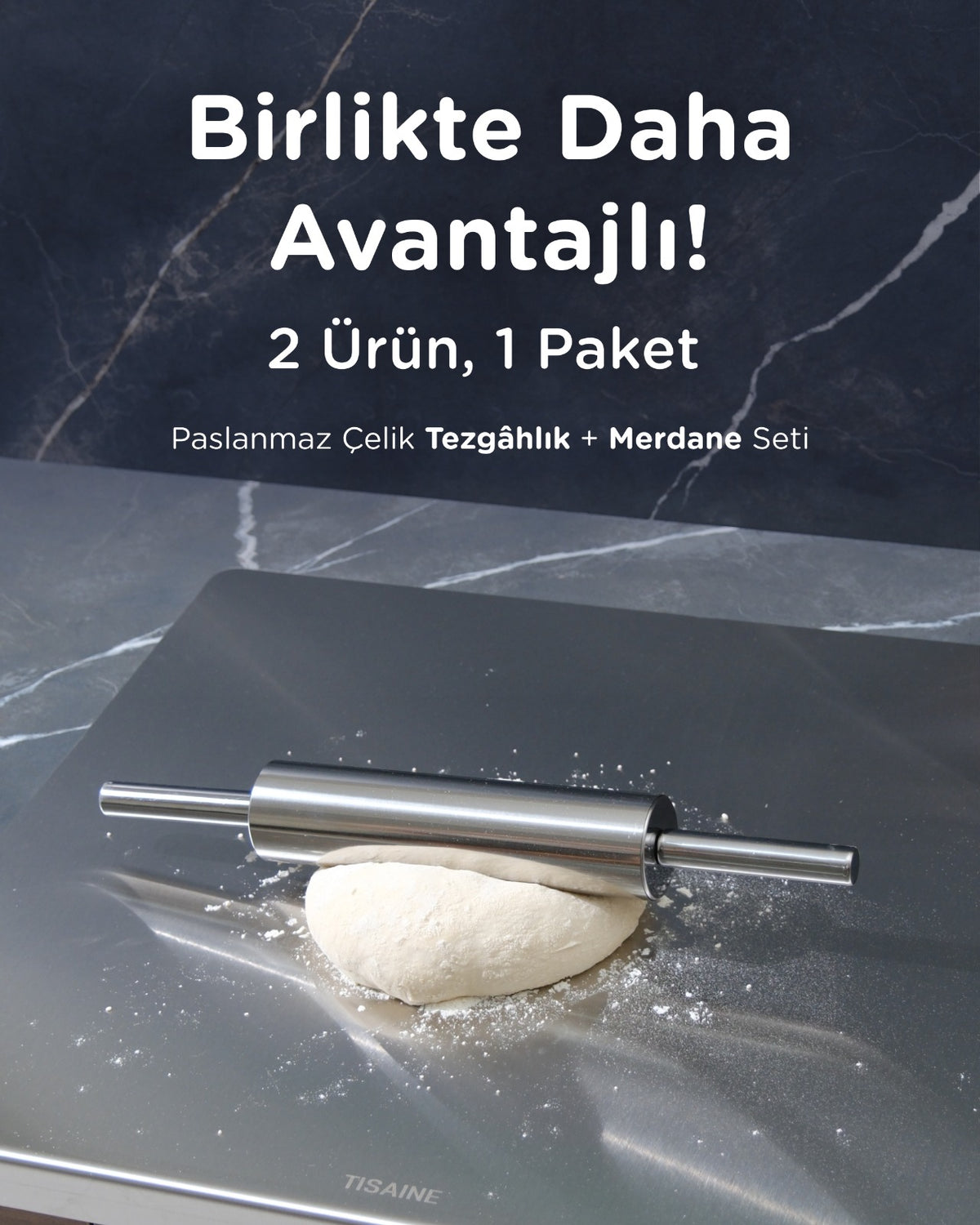 TISAINE Paslanmaz çelik tezgahlık ve merdane seti